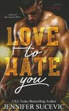 Love to Hate you