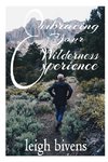 Embracing Your Wilderness Experience