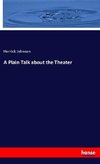 A Plain Talk about the Theater