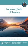 Metamorphosis of Trauma