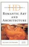 Historical Dictionary of Romantic Art and Architecture