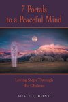 7 Portals to a Peaceful Mind