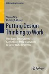 Putting Design Thinking to Work