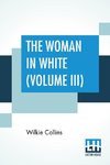 The Woman In White ( Volume III)