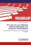 The Use of Low Effective and Contextually Low Frequent Vocabularies