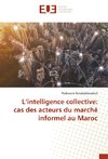 L'intelligence collective: cas des acteurs du marché informel au Maroc