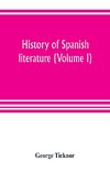 History of Spanish literature (Volume I)