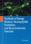Textbook of Energy Balance, Neuropeptide Hormones, and Neuroendocrine Function
