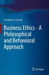Business Ethics - A Philosophical and Behavioral Approach