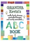 Grandpa Kevin's... ABC Book