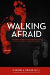 Walking Afraid