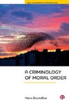 A Criminology of Moral Order