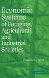 Pryor, F: Economic Systems of Foraging, Agricultural, and In