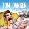 Tom Danger and the Ice Snake