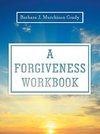 A Forgiveness Workbook