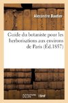 Guide du botaniste pour les herborisations aux environs de Paris