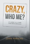 Crazy, Who Me?