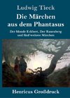Die Märchen aus dem Phantasus (Großdruck)