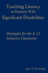 Teaching Literacy to Students with Significant Disabilities