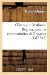 Oeuvres de Mathurin Régnier, avec les commentaires de Brossette, revus