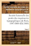 Société fraternelle des protés des imprimeries typographiques de Paris, 1847-1860