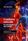 Il sadismo sessuale tra psicologia e sex crimes