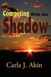 Competing with the Shadow