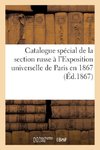 Catalogue spécial de la section russe à l'Exposition universelle de Paris en 1867