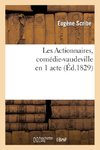 Les Actionnaires, comédie-vaudeville en 1 acte