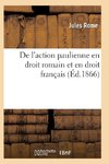 De l'action paulienne en droit romain et en droit français