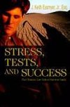 Stress, Tests, and Success: The Ultimate Law School Survival Guide