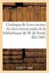Catalogue de livres anciens de choix faisant partie de la bibliothèque de M. de Sinéty
