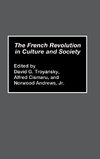 The French Revolution in Culture and Society