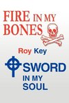 Fire in My Bones - Sword in My Soul