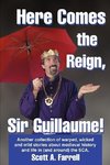 Here Comes the Reign, Sir Guillaume!