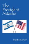 The President Attacks
