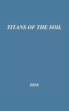 Titans of the Soil