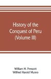 History of the conquest of Peru (Volume III)