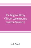 The reign of Henry VII from contemporary sources (Volume I)