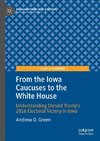 From the Iowa Caucuses to the White House