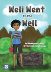 Weli Went To The Well