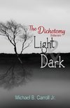 The Dichotomy Between Light & Dark