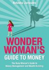 Wonder Woman's Guide to Money