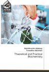Theoretical and Practical Biochemistry