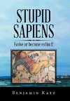 Stupid Sapiens