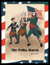 The Polka March