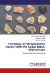 Petrology of Metamorphic Rocks From the Kabul Block, Afghanistan