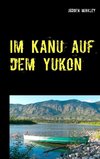 Im Kanu auf dem Yukon