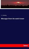 Messages from the watch tower