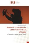 Repenser la sécurité en Côte d'Ivoire: le cas d'Abobo